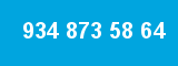 934 873 58 64 934 873 58 64